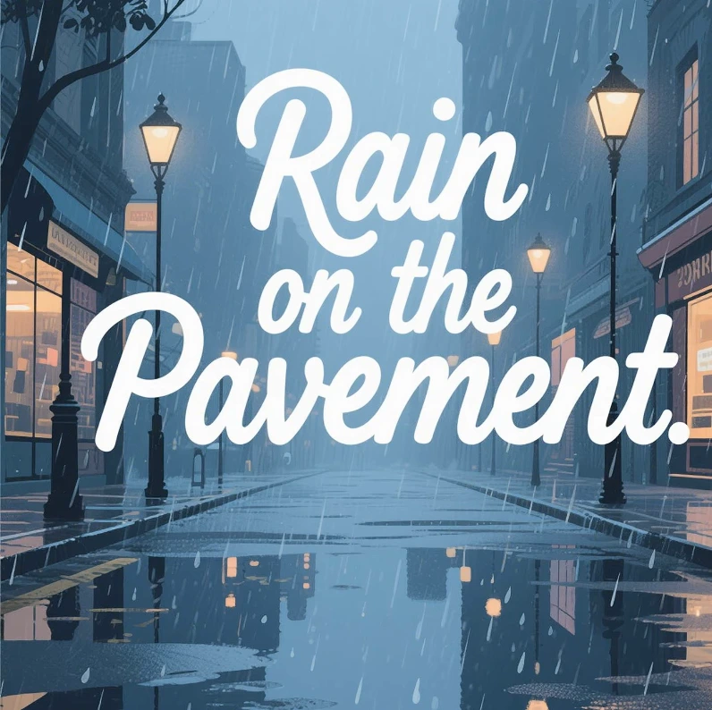 Rain on the Pavement